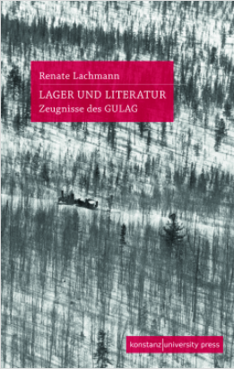 Cover Lager und Literatur. Zeugnisse des Gulag