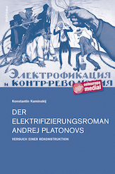Cover Der Elektrifizierungsroman Andrej Platonovs. Versuch einer Rekonstruktion